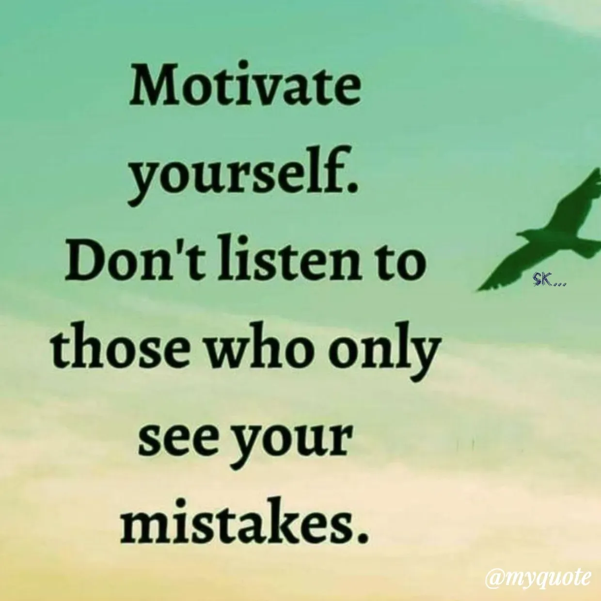 Quote by Surender Kumar - 

SK... - Made using Quotes Creator App, Post Maker App