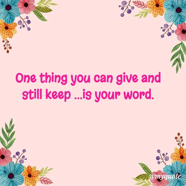 Quote by Rajneel Kumar - One thing you can give and still keep ...is your word. - Made using Quotes Creator App, Post Maker App