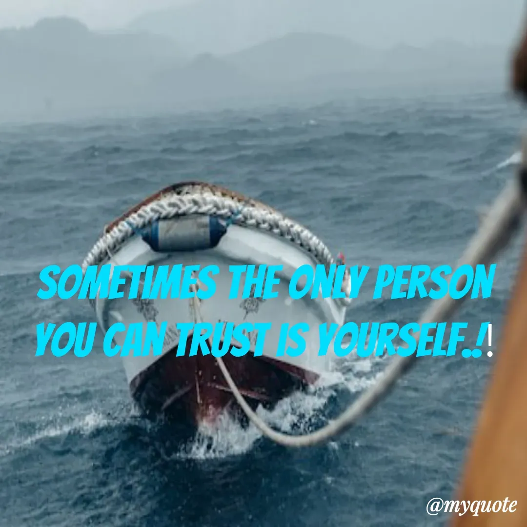 Quote by Masum Badsha (rakhal) - Sometimes the only person you can trust is yourself.!!
 - Made using Quotes Creator App, Post Maker App