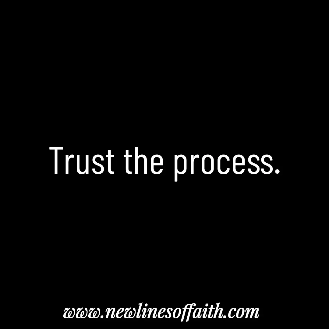 Quote by Glenda Files Durham - Trust the process. - Made using Quotes Creator App, Post Maker App