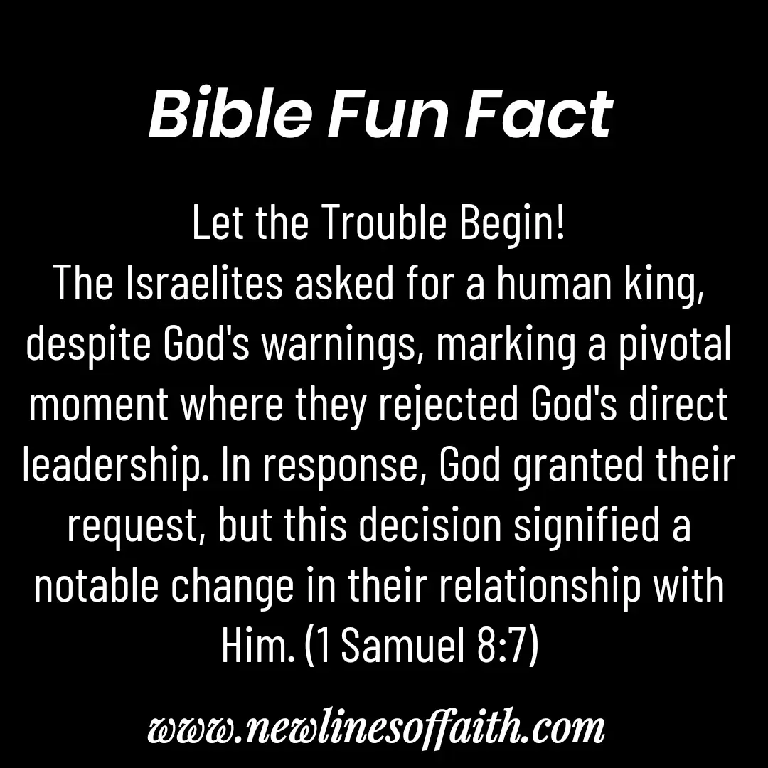 Quote by Glenda Files Durham - Let the Trouble Begin!
The Israelites asked for a human king, despite God's warnings, marking a pivotal moment where they rejected God's direct leadership. In response, God granted their request, but this decision signified a notable change in their relationship with Him. (1 Samuel 8:7) - Made using Quotes Creator App, Post Maker App