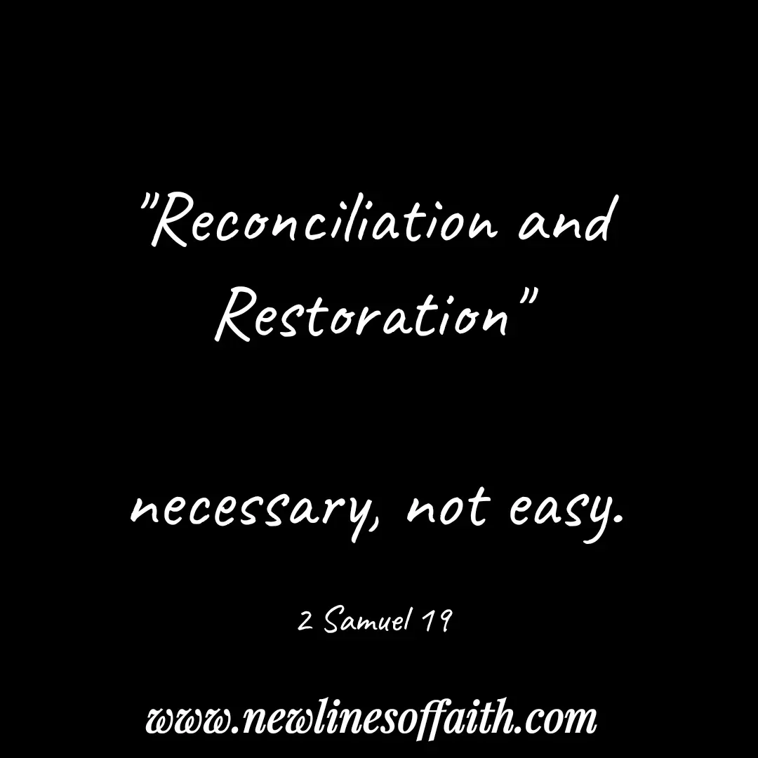 Quote by Glenda Files Durham - "Reconciliation and Restoration"

necessary, not easy.

2 Samuel 19 - Made using Quotes Creator App, Post Maker App