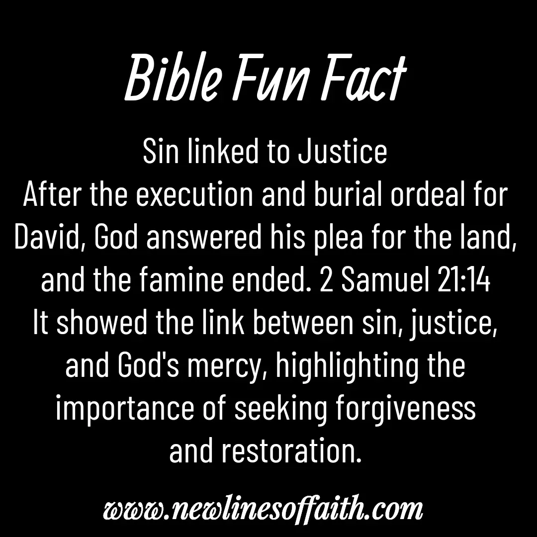 Quote by Glenda Files Durham - Sin linked to Justice
After the execution and burial ordeal for David, God answered his plea for the land, and the famine ended. 2 Samuel 21:14
It showed the link between sin, justice, and God's mercy, highlighting the importance of seeking forgiveness
and restoration. - Made using Quotes Creator App, Post Maker App