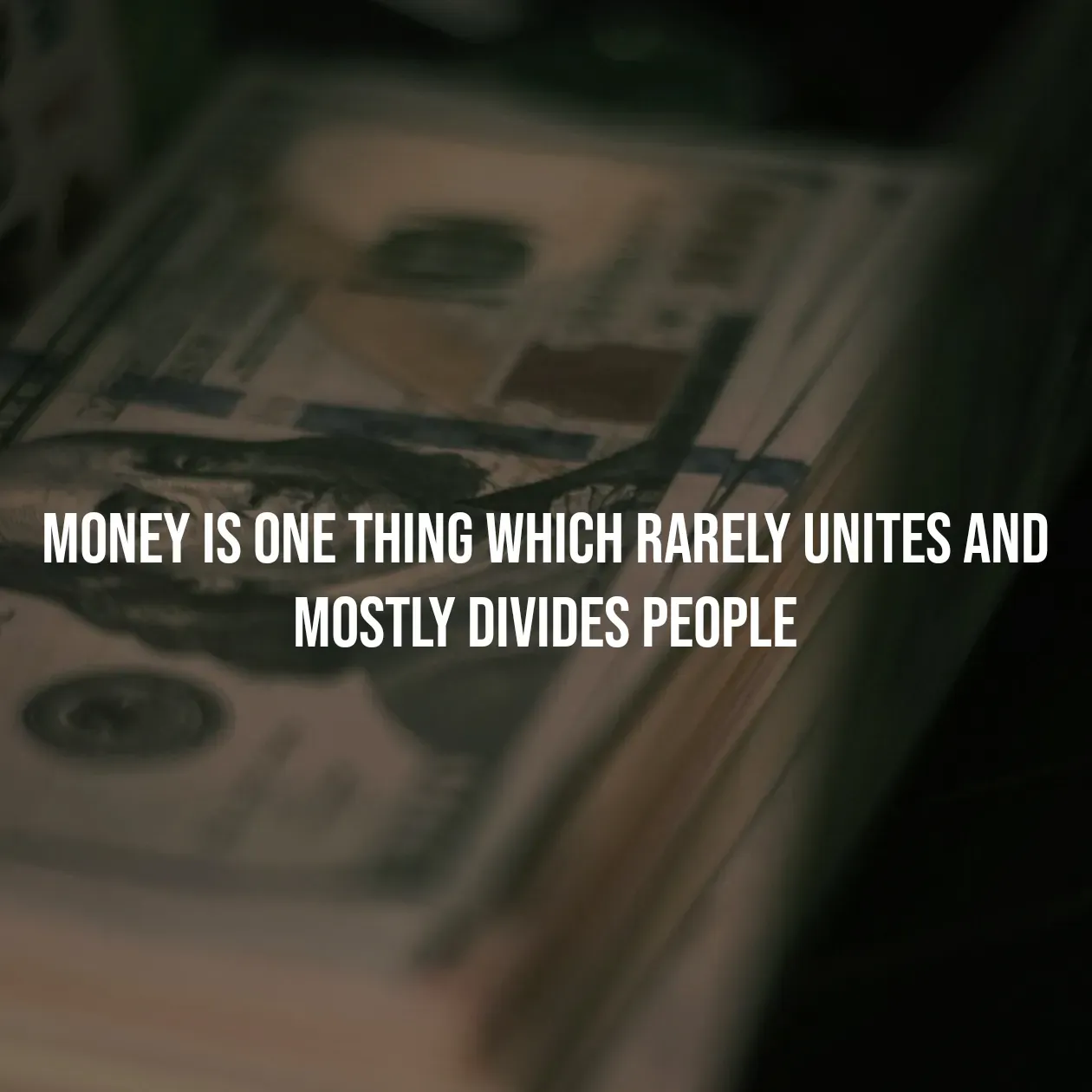 Quote by Pavan G - money is one thing which rarely unites and mostly divides people - Made using Quotes Creator App, Post Maker App