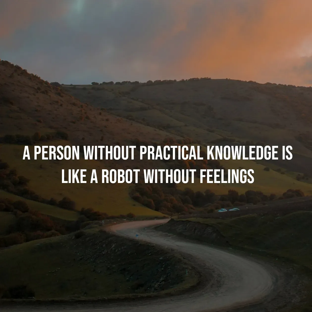 Quote by Pavan G - a person without practical knowledge is like a robot without feelings - Made using Quotes Creator App, Post Maker App