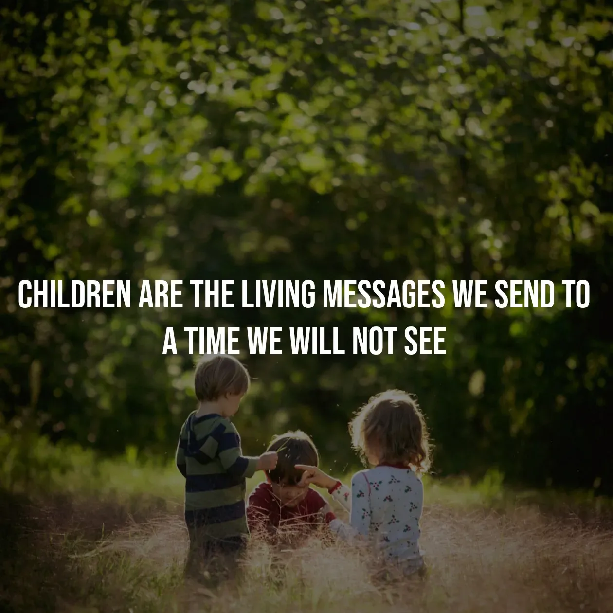 Quote by Pavan G - Children are the living messages we send to a time we will not see - Made using Quotes Creator App, Post Maker App