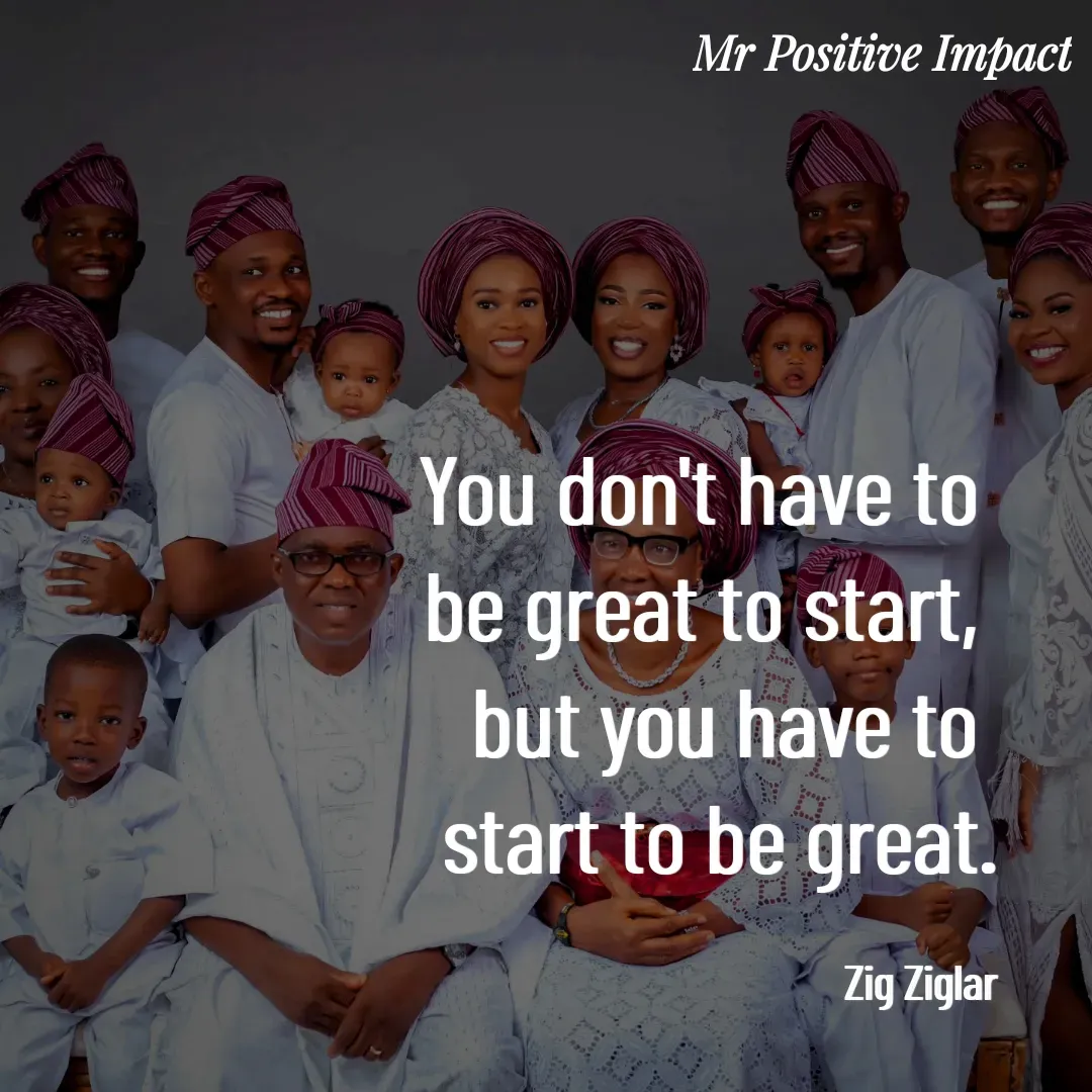 Quote by David Joshua Egbochuo - You don't have to 
be great to start, 
but you have to 
start to be great.

Zig Ziglar - Made using Quotes Creator App, Post Maker App