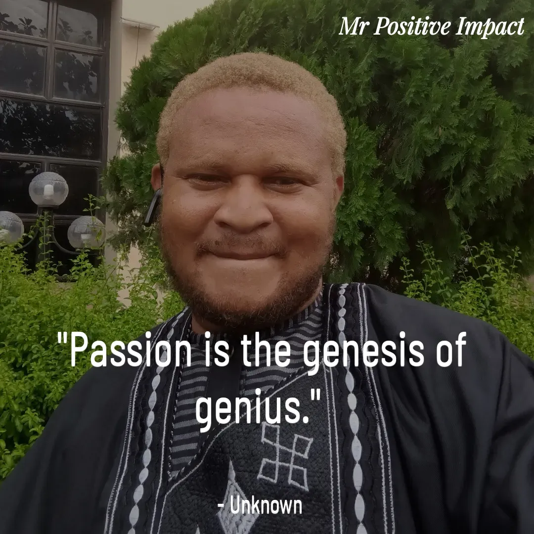 Quote by David Joshua Egbochuo - "Passion is the genesis of genius." 


- Unknown  - Made using Quotes Creator App, Post Maker App