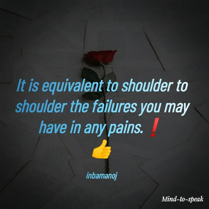 Quote by M.INBA😎☺️❤️ - It is equivalent to shoulder to shoulder the failures you may have in any pains.❗
👍

inbamanoj - Made using Quotes Creator App, Post Maker App