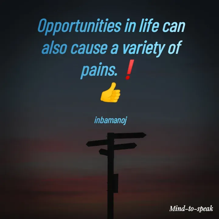 Quote by M.INBA😎☺️❤️ - Opportunities in life can also cause a variety of pains.❗
👍

inbamanoj - Made using Quotes Creator App, Post Maker App