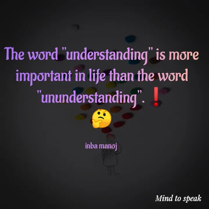Quote by M.INBA😎☺️❤️ - The word "understanding" is more important in life than the word "ununderstanding".❗
🤔

inba manoj  - Made using Quotes Creator App, Post Maker App