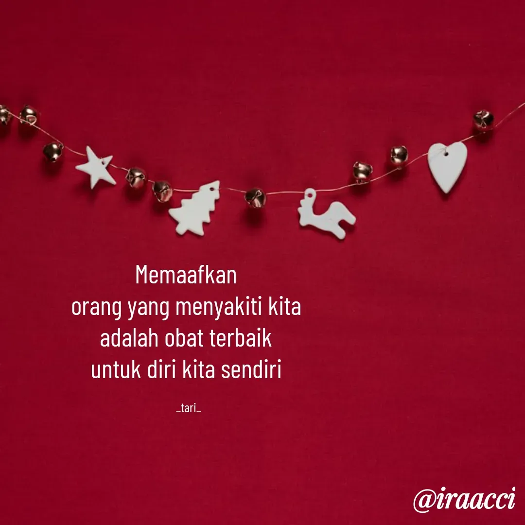 Quote by iraacci - Memaafkan 
orang yang menyakiti kita 
adalah obat terbaik 
untuk diri kita sendiri 

_tari_ - Made using Quotes Creator App, Post Maker App