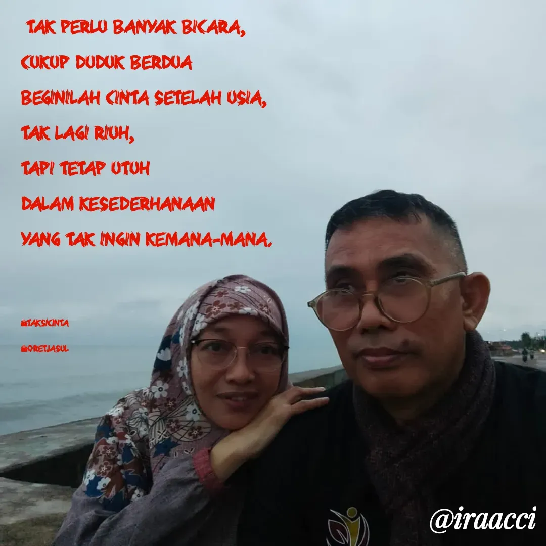 Quote by iraacci -  Tak perlu banyak bicara,
cukup duduk berdua
Beginilah cinta setelah usia,
tak lagi riuh,
tapi tetap utuh 
dalam kesederhanaan 
yang tak ingin kemana-mana.


#taksicinta
#oretjasul - Made using Quotes Creator App, Post Maker App