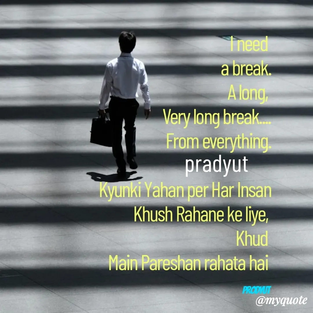 Quote by Pradyut Sinha - pradyut  - Made using Quotes Creator App, Post Maker App