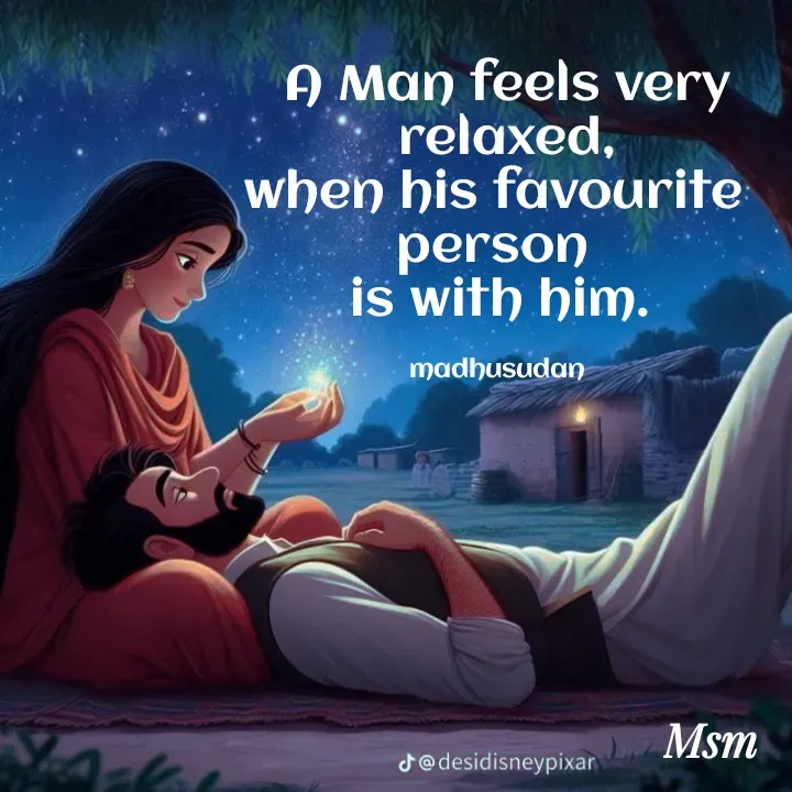 Quote by Madhusudan -  A Man feels very
 relaxed,
when his favourite 
person 
is with him.

madhusudan  - Made using Quotes Creator App, Post Maker App